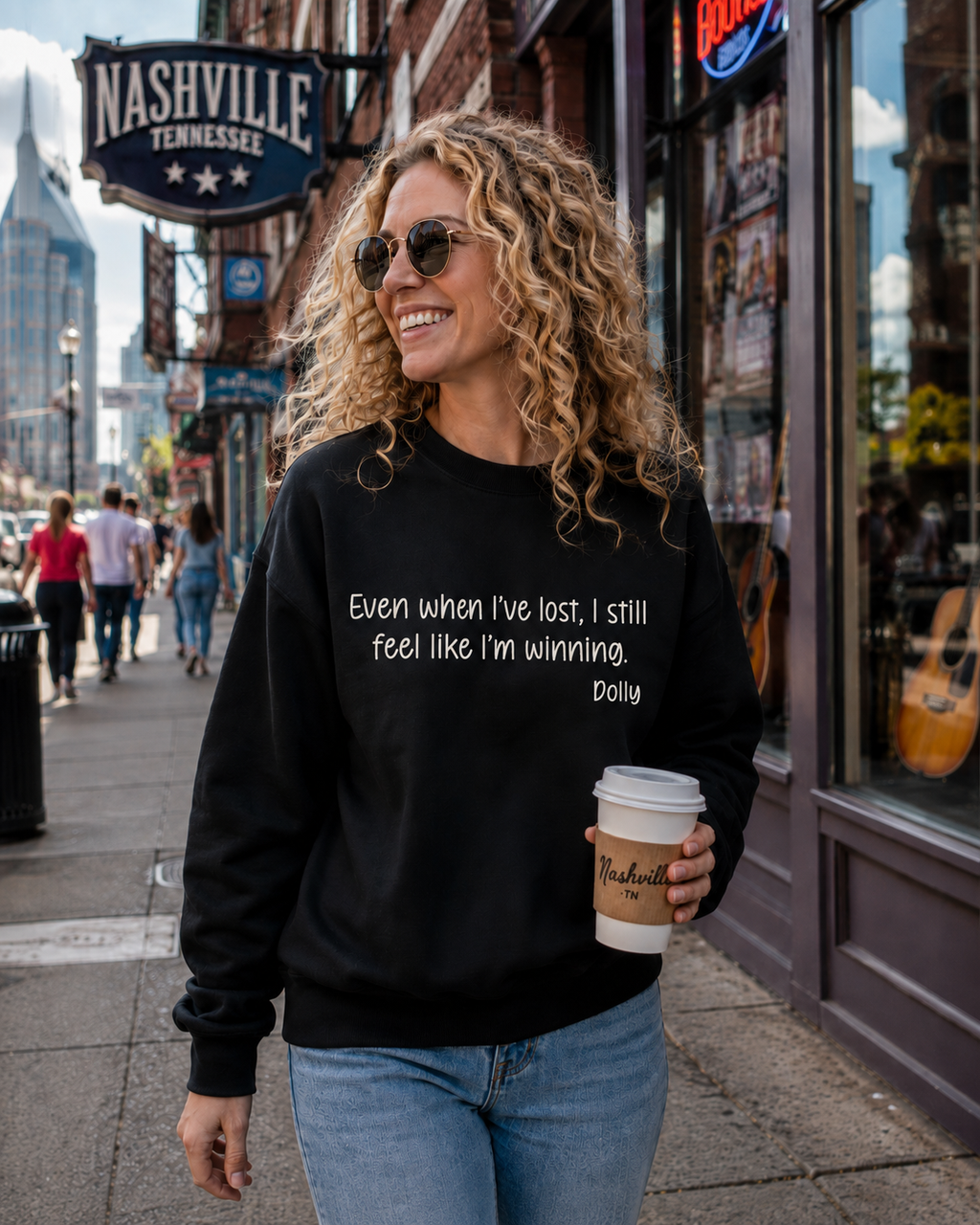 Remembering Dolly Sweatshirt- "Even When I've lost, I still feel like I'm winning."
