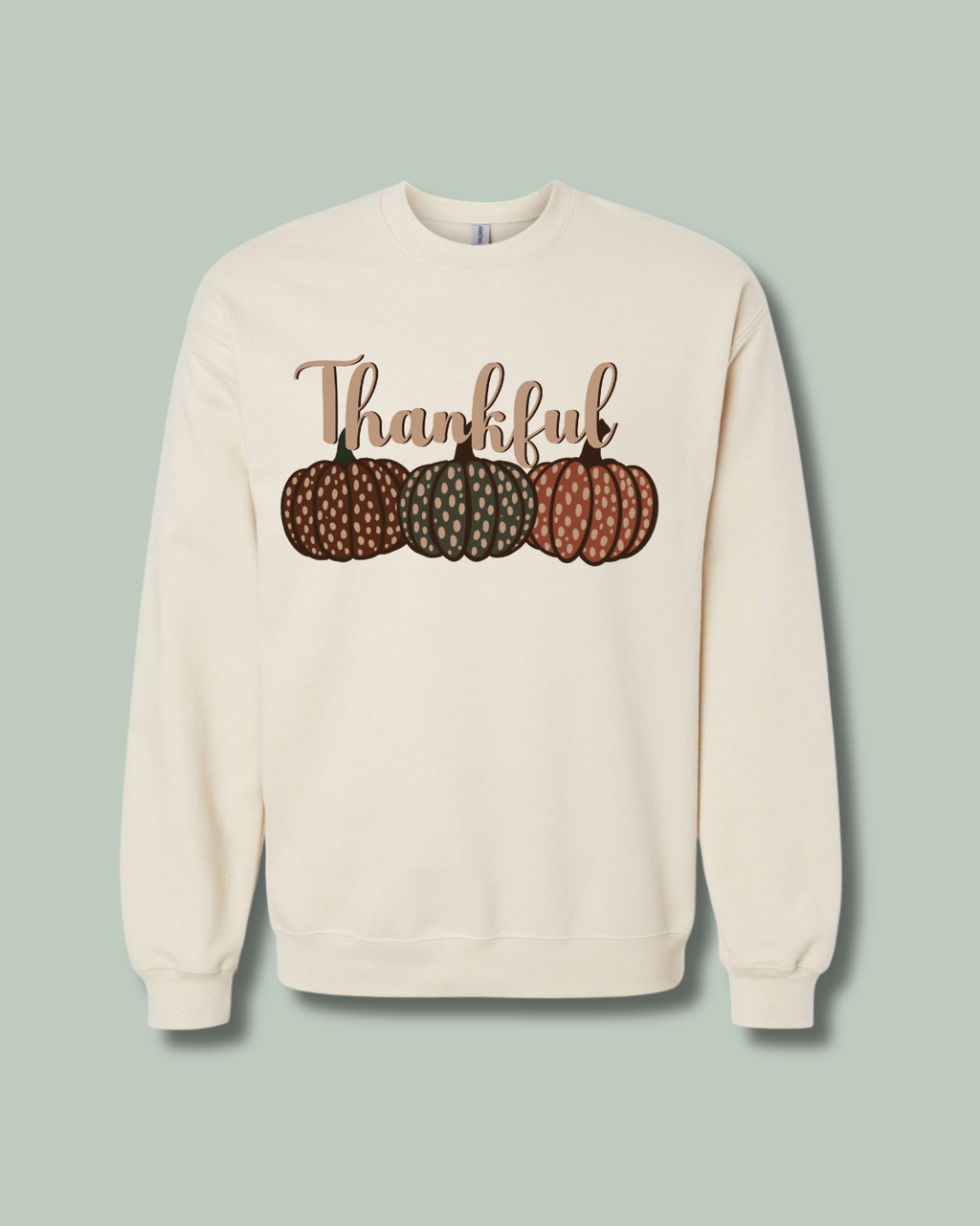 THANKFUL LOOKS PRETTY GOOD IN POLKA DOTS SWEATSHIRT